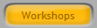 Workshops